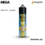 Mega Banana Ice 60ml E- Liquid Juice